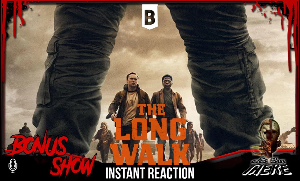 BONUS: The Long Walk (2025) Instant Reaction