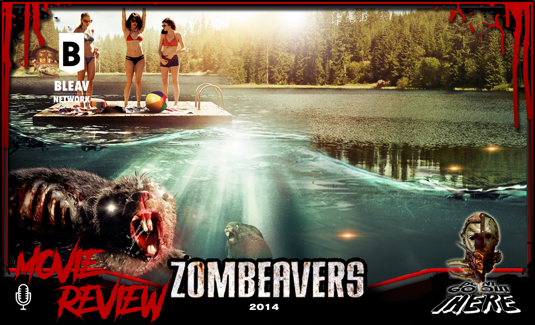 Episode 466. Zombeavers (2014)