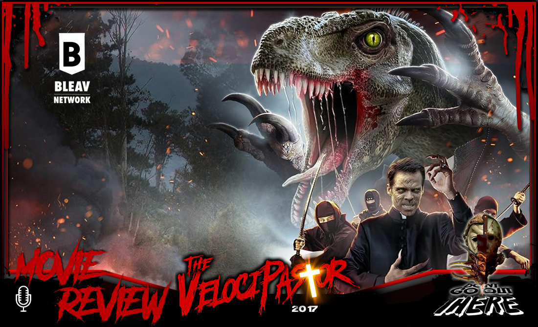 Episode 467. VelociPastor (2017)