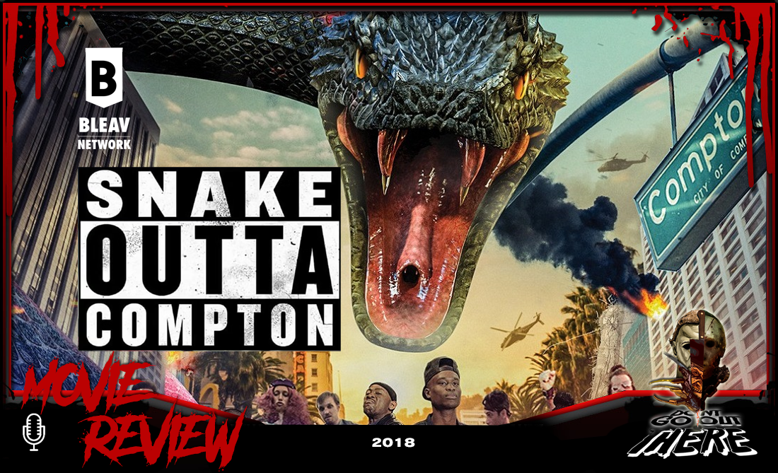 Episode 470. Snake Outta Compton (2018)