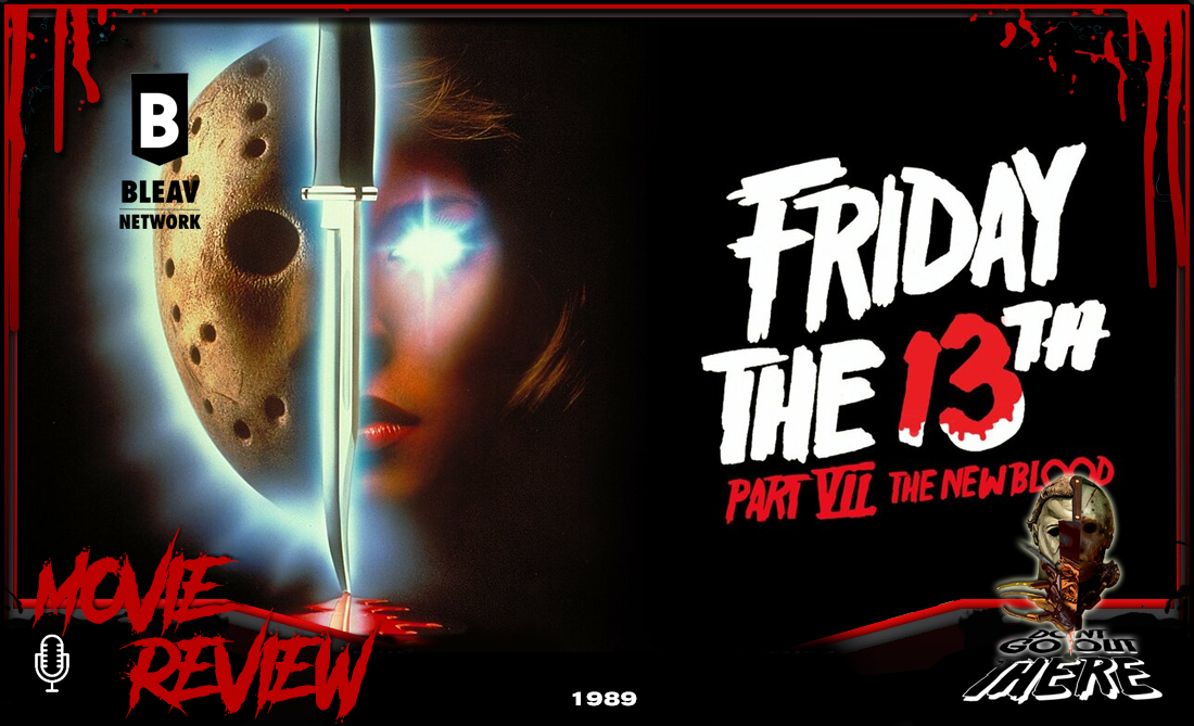 Episode 474. Friday the 13th Part VII: A New Blood (1988)