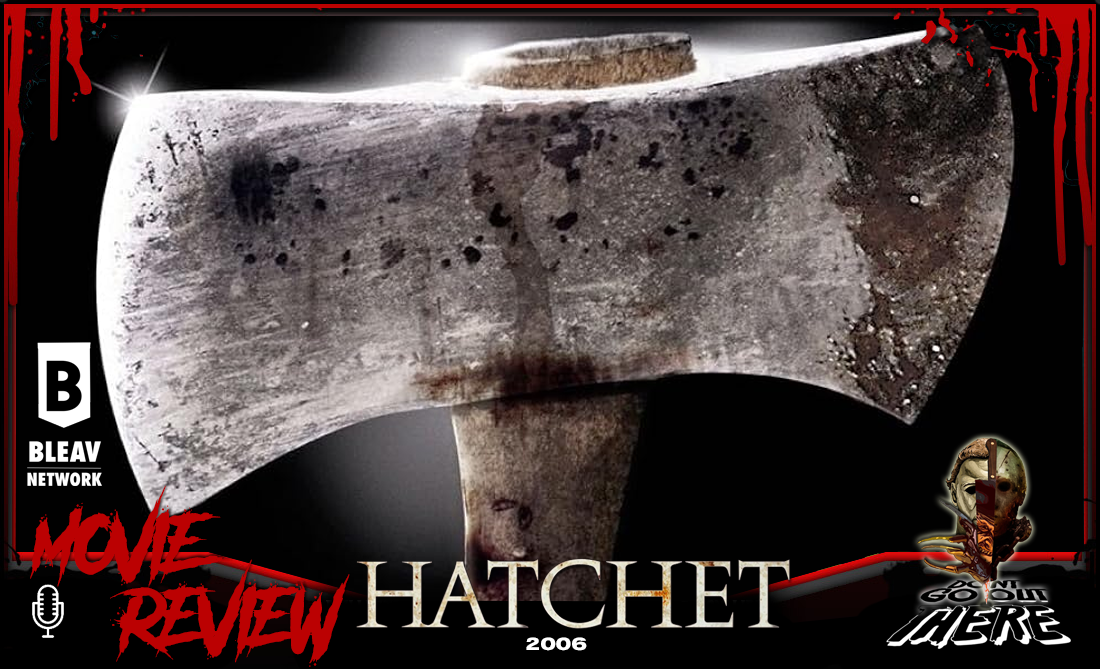 Episode 477. Hatchet (2006)