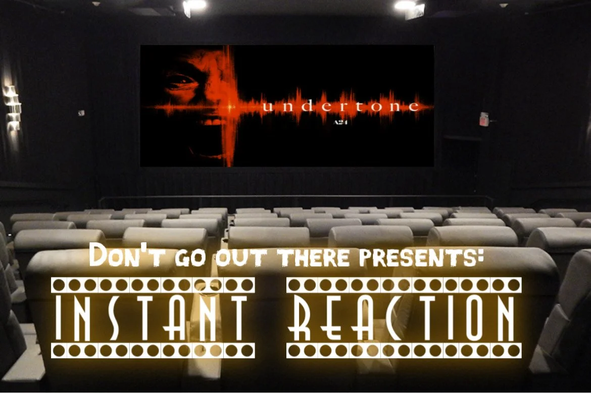 BONUS: Undertone (2026) Instant Reaction