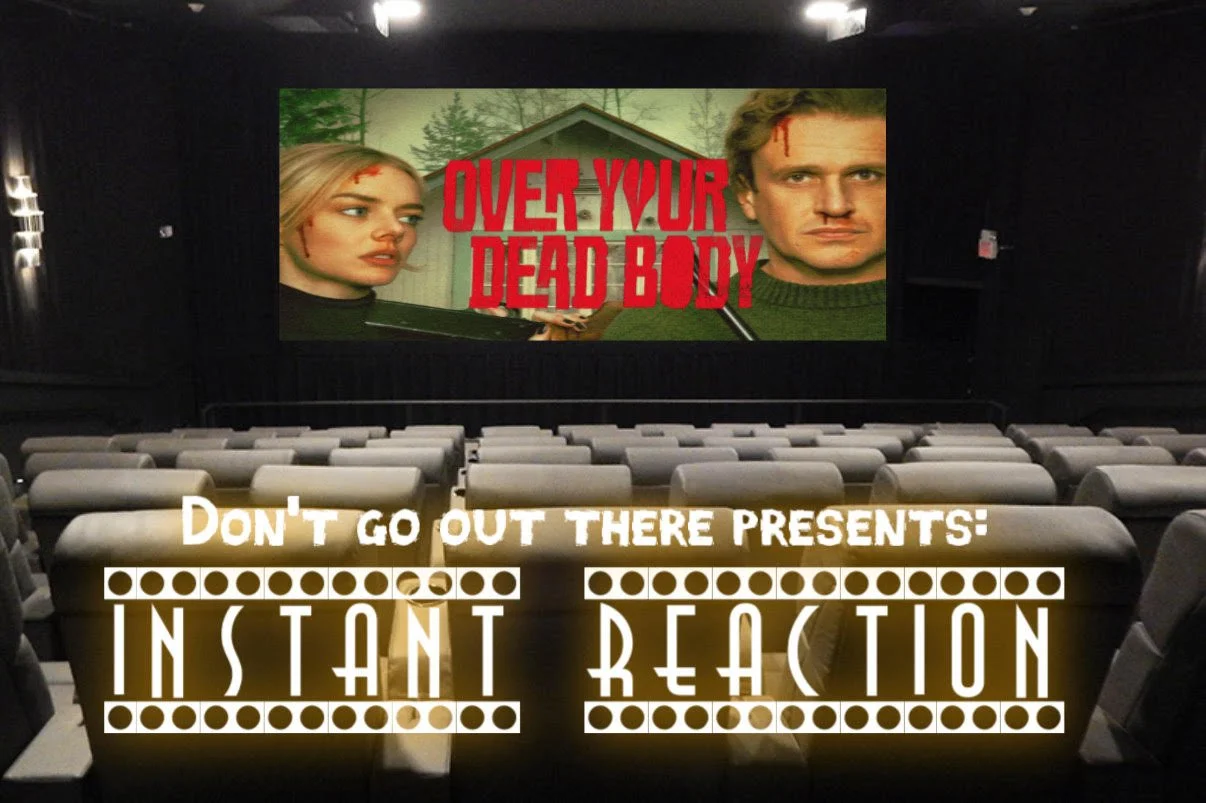 BONUS: Over Your Dead Body (2026) Instant Reaction