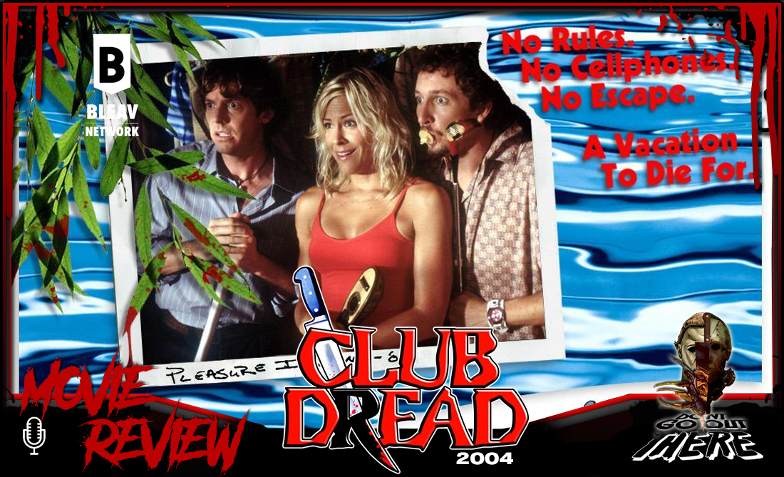 Episode 500. Club Dread (2004)