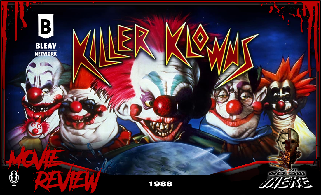 Episode 501. Killer Klowns from Outer Space (1988)