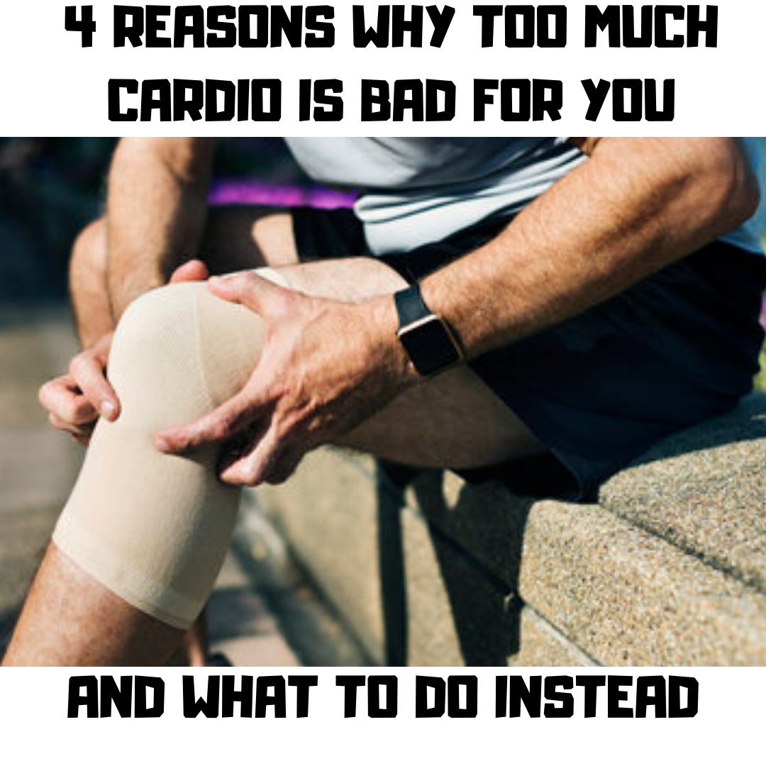 4 Reasons Why Too Much Cardio Is Bad For You and What to Do instead