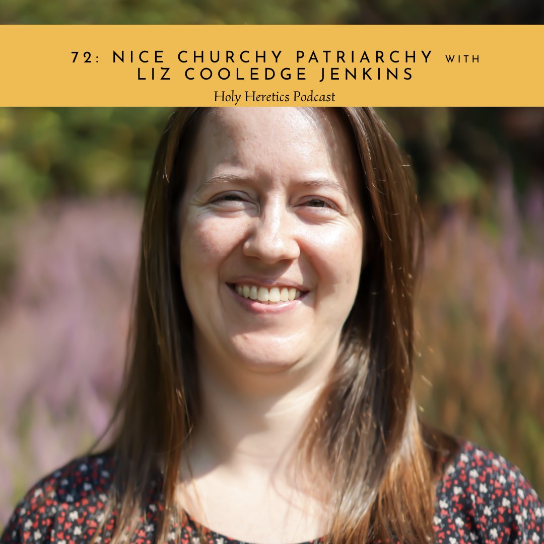 Ep. 72: Nice Churchy Patriarchy w/ Liz Cooledge Jenkins