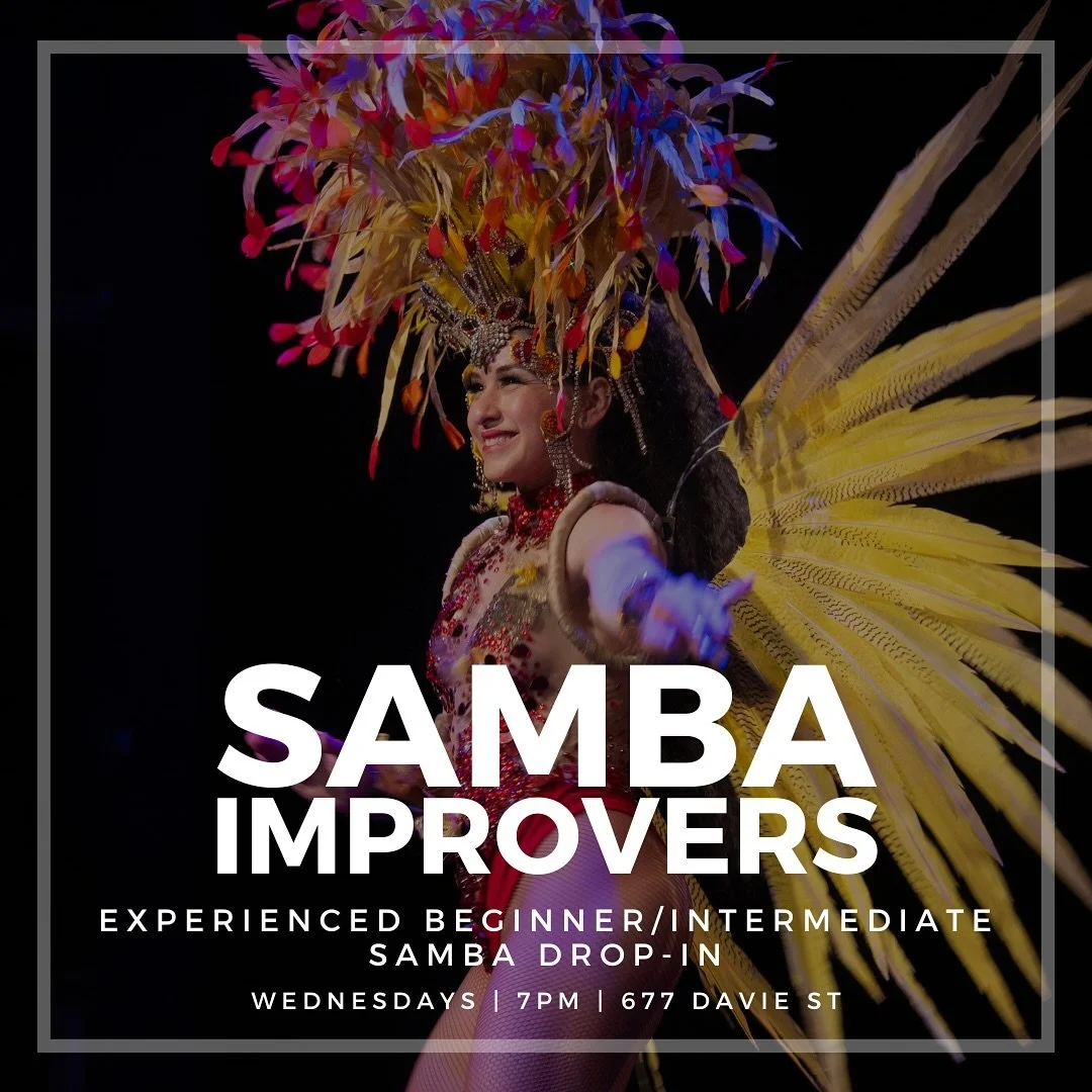 🆙Level up your Samba skills with Samba Improvers Classes 💃🏻 Wednesdays, 7-8pm, The Dance Centre, 677 Davie st 

This open-level class is intended for beginners, professionals, and all levels in between. Following a warmup, drilling your samba no p