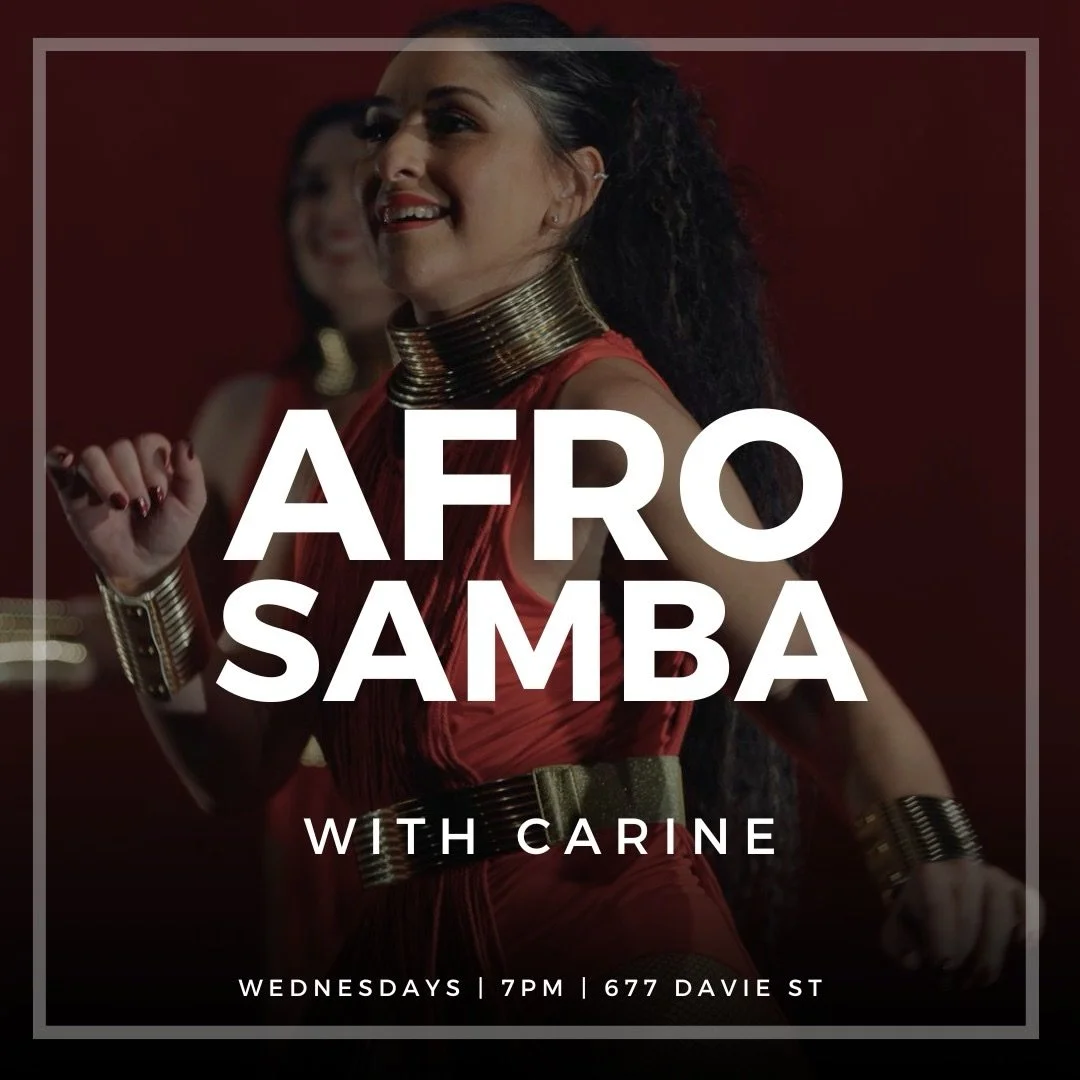 🪘AFRO SAMBA CLASS 💃🏻 👉Open Level | Intermediate Samba Focus
6pm, The Dance Centre, 677 Davie
Taught by Carine Fortunato 

This class is a powerful merger of Afro-Brazilian dance and Samba, designed to reconnect dancers with the sacred roots and c