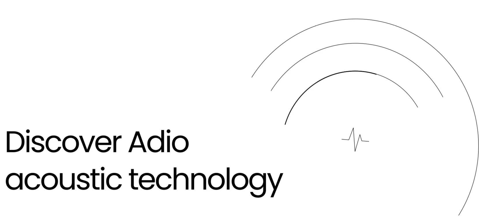Graphic with text 'Discover Adio acoustic technology' and a minimalist line drawing of a rainbow and a heartbeat line.