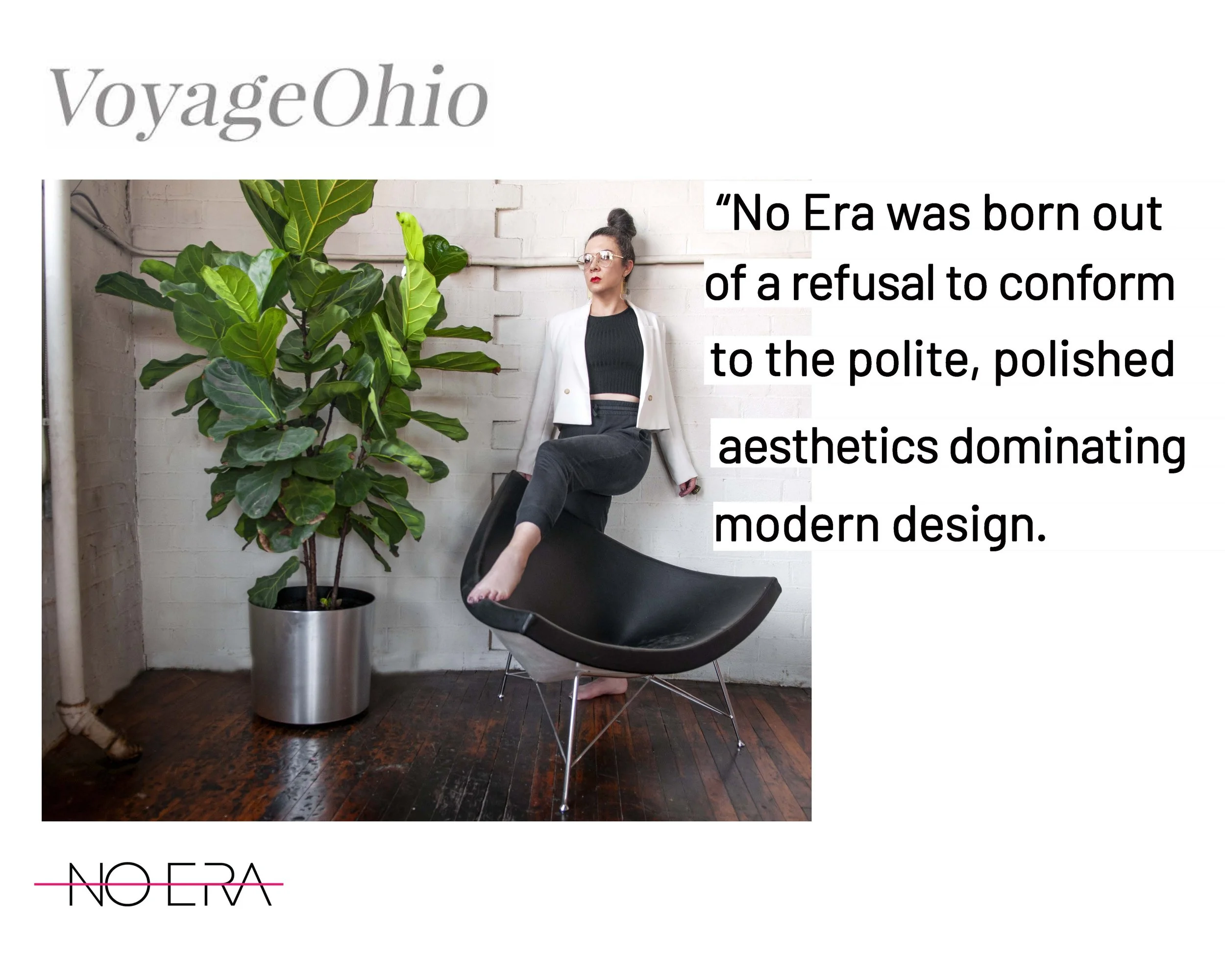 House of No Era featured in Voyage Ohio, discussing the origins of No Era and its refusal to conform to the polished, conventional aesthetic dominating modern interior design.
