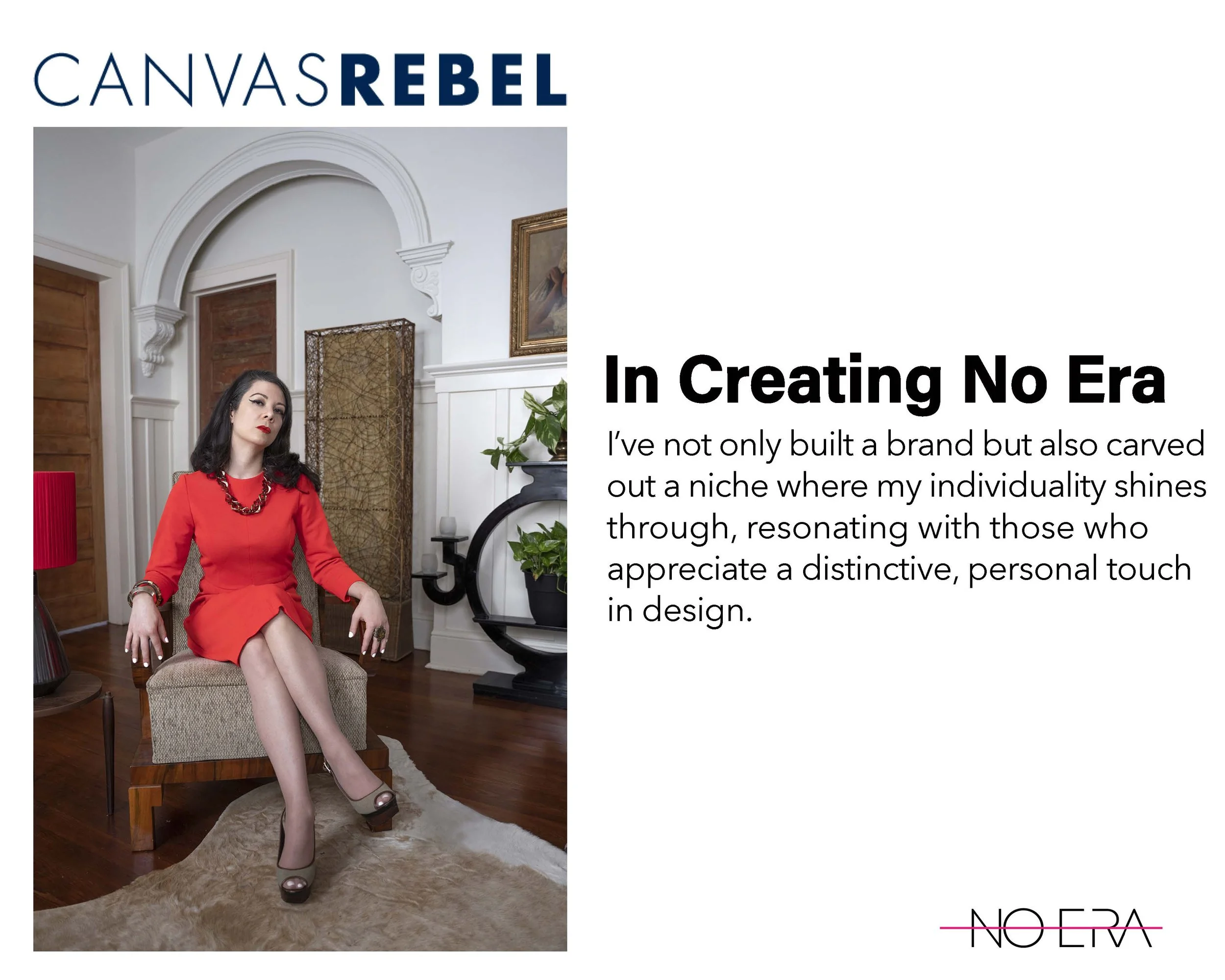House of No Era founder Carly Sioux featured in CanvasRebel discussing the creation of No Era as a design brand and creative practice shaped by individuality, personal expression, and a distinctive approach to interiors.
