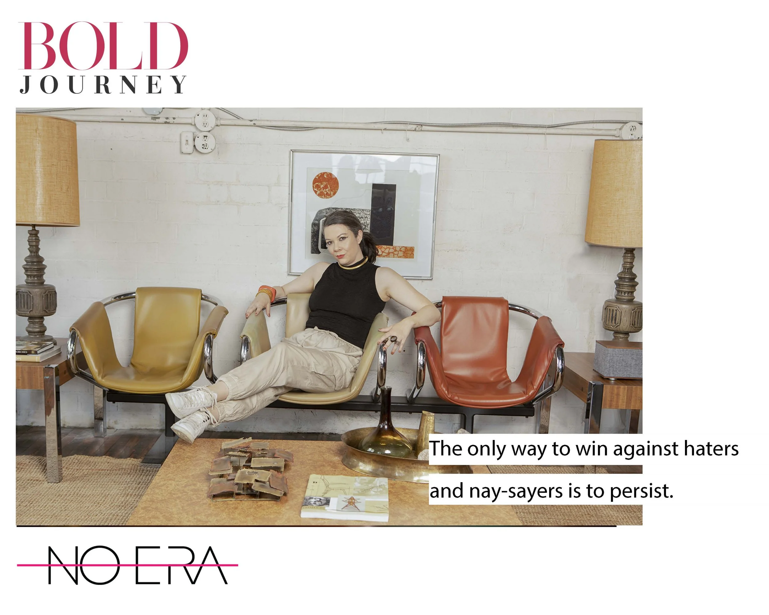 House of No Era founder Carly Sioux featured in Bold Journeys, discussing persistence and overcoming criticism and naysayers while building a creative career and design practice.
