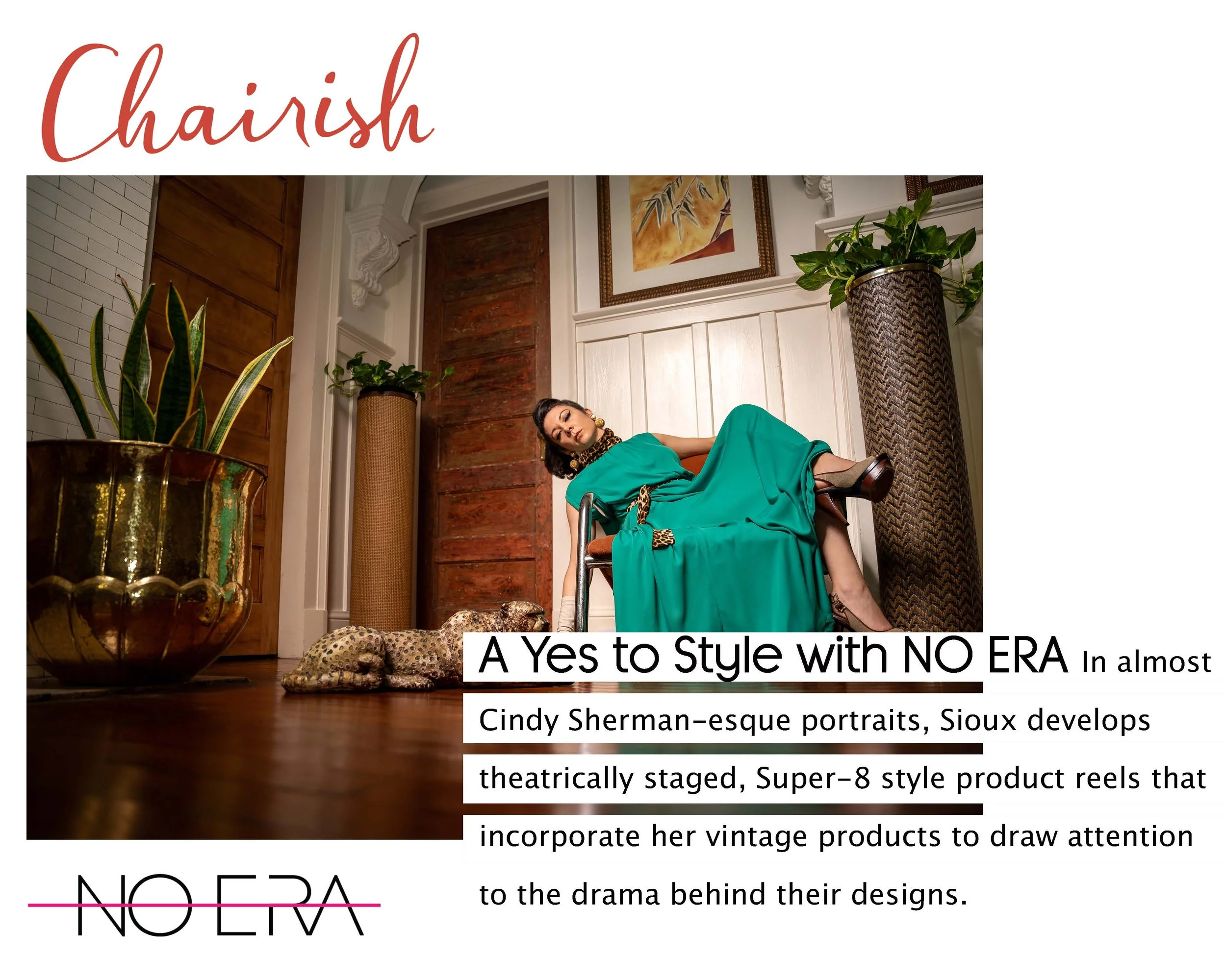 House of No Era founder Carly Sioux featured in Chairish in “A Yes to Style with No Era,” highlighting her theatrically staged Super 8-style product reels and vintage objects through Cindy Sherman-esque portraiture and dramatic visual storytelling.
