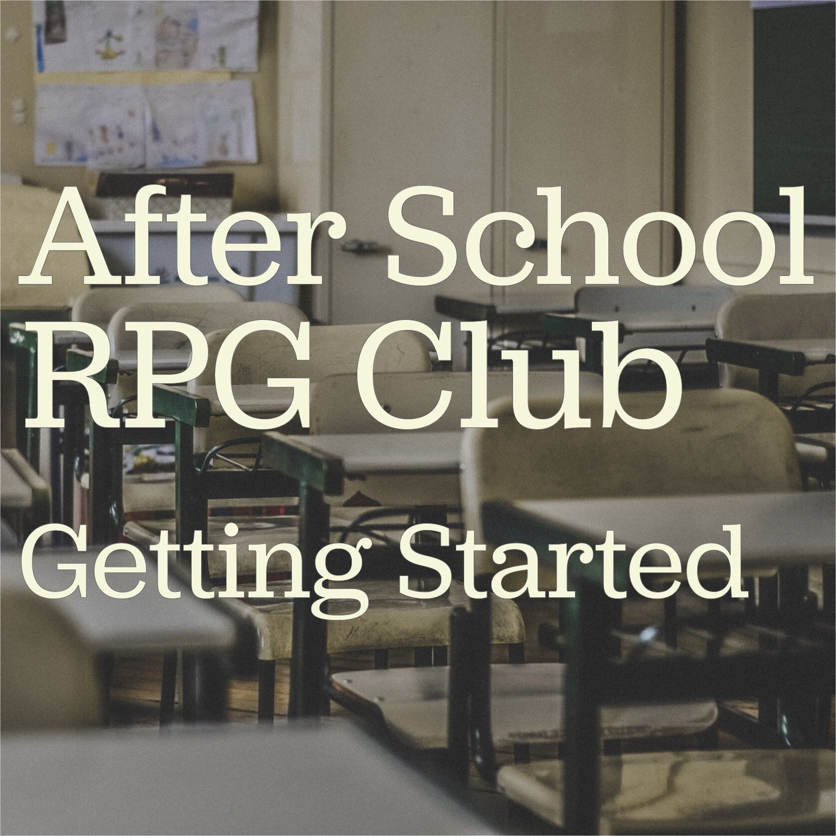 Running an Afterschool RPG Club: Part 1, Getting Started