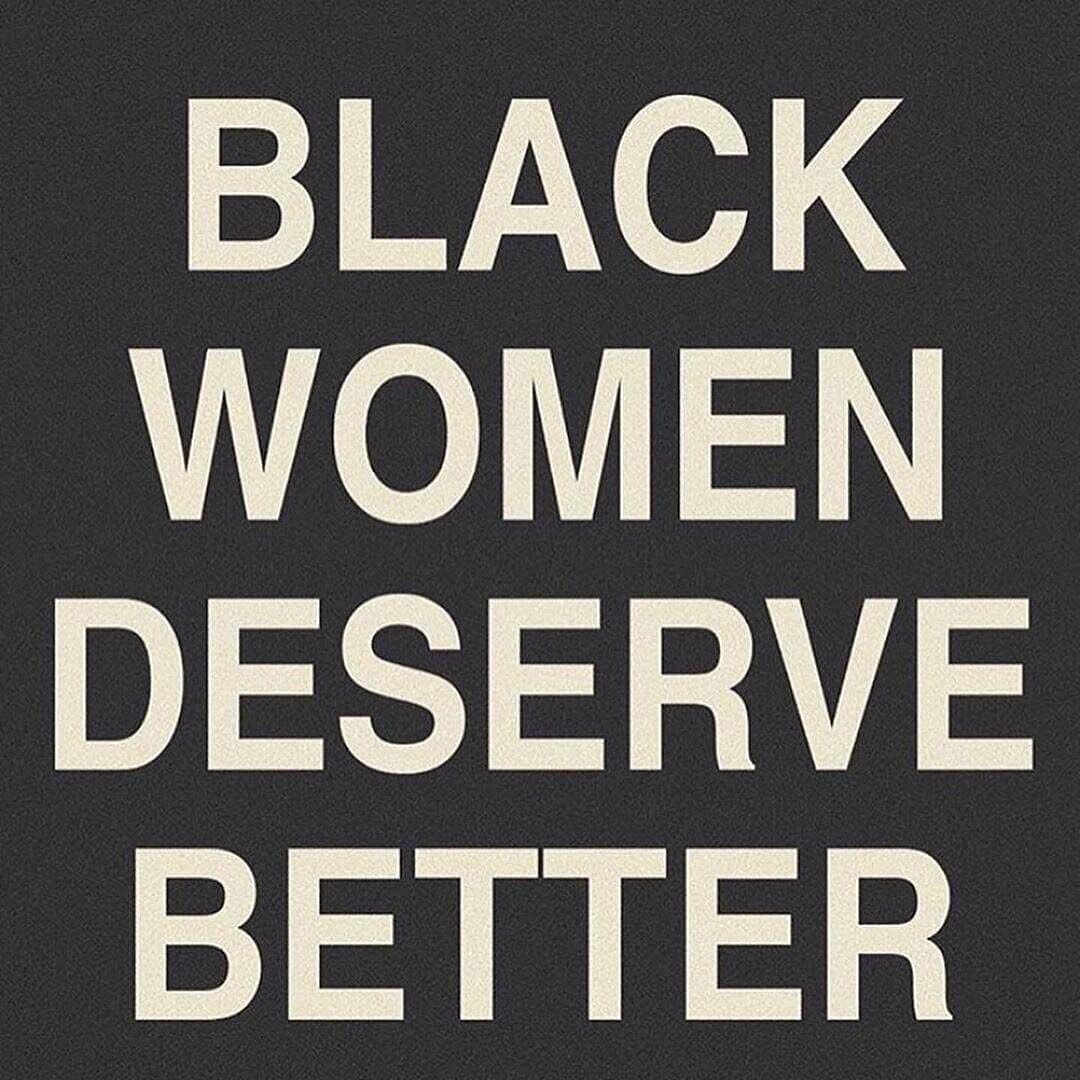 Black Women Deserve Better.

#breonnataylor