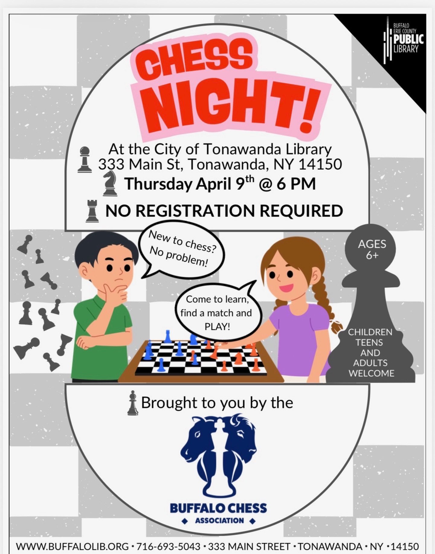 Join us for a free family-friendly community event! Chess Night at the City of Tonawanda Public Library is on Thursday, April 9th. No registration is required, and beginners are welcome&mdash; we&rsquo;ll see you there!
&mdash;
♟️
Buffalo Chess Assoc