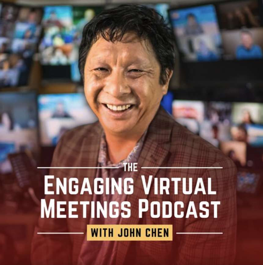 Engaging Virtual Meetings Podcast with John Chen (Copy) (Copy) (Copy) (Copy) (Copy) (Copy)