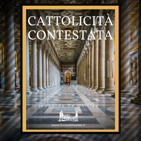 Cattolicità contestata: in che senso la chiesa è cattolica?
