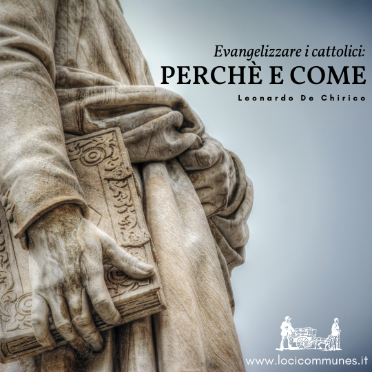 Evangelizzare i cattolici: perché e come?