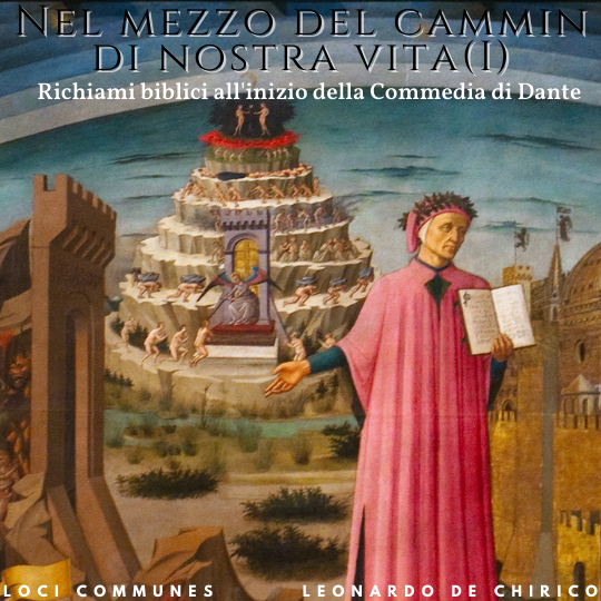 “Nel mezzo del cammin di nostra vita” (I): richiami biblici all’inizio della Commedia di Dante