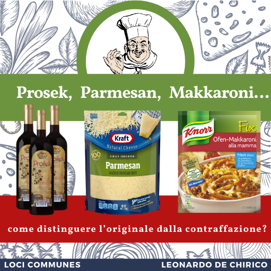 Prosek, Parmesan, Makkaroni… come distinguere l’originale dalla contraffazione?