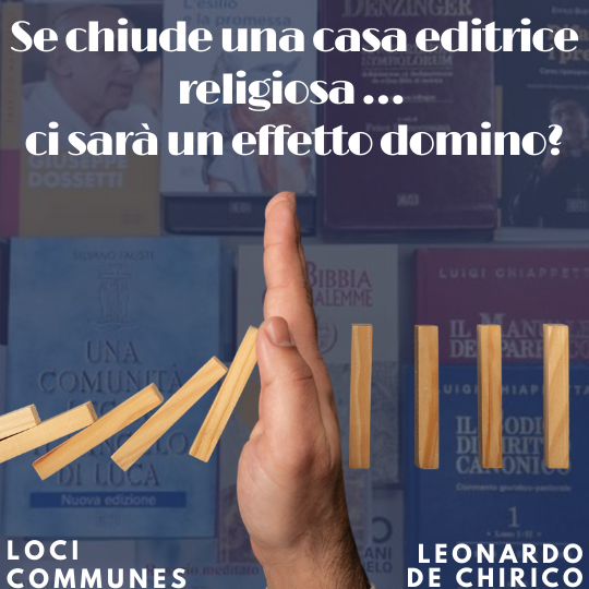 Se chiude una casa editrice religiosa … ci sarà un effetto domino?