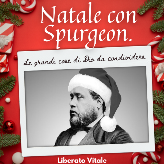 Natale con Spurgeon. Le grandi cose di Dio da condividere