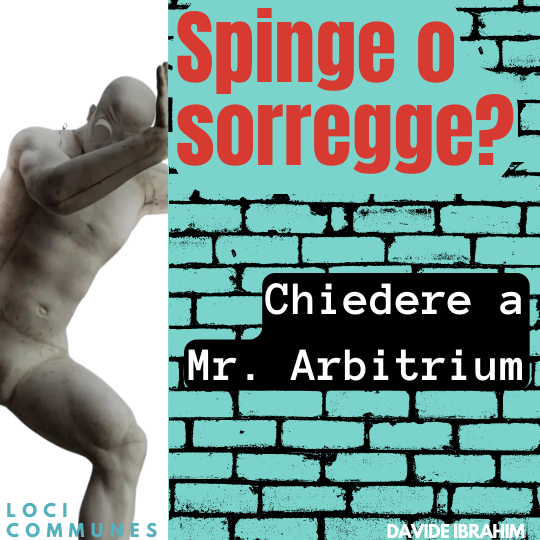Spinge o sorregge? Chiedere a Mr. Arbitrium