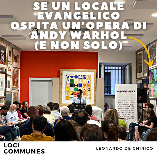 Se un locale evangelico ospita un’opera di Andy Warhol (e non solo)
