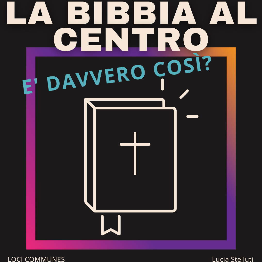 La Bibbia al centro. È davvero così?