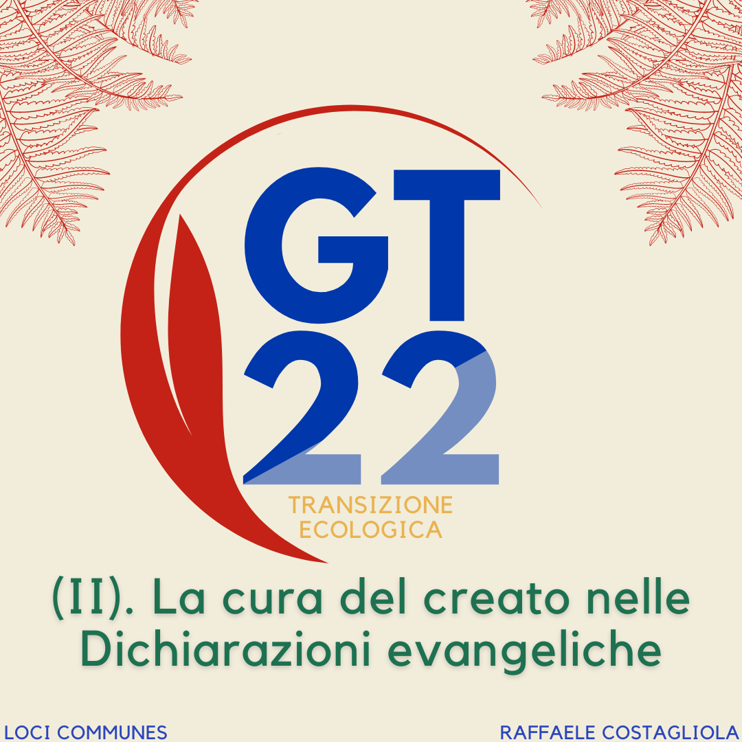 GT 2022 (II). La cura del creato nelle Dichiarazioni evangeliche