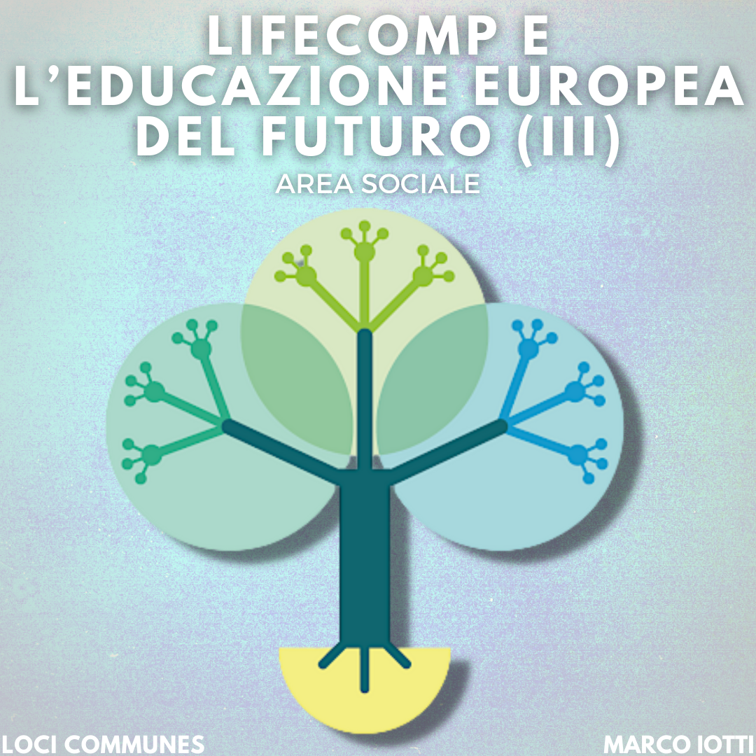 LifeComp e l’educazione europea del futuro (III): area sociale