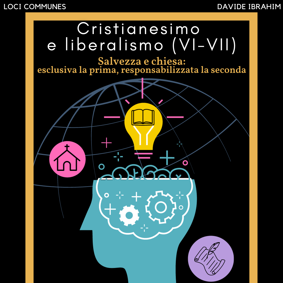 Cristianesimo e liberalismo (VIVII). Salvezza e chiesa esclusiva la