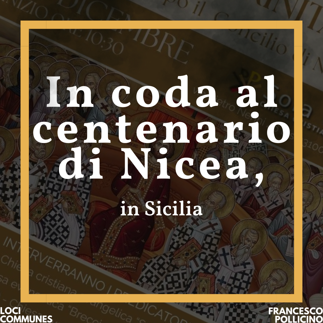In coda al centenario di Nicea, in Sicilia