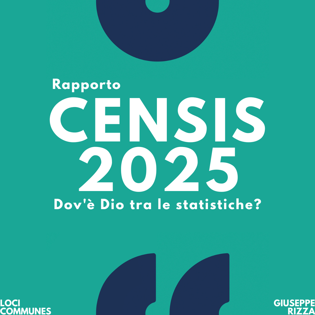 Rapporto Censis 2025. Dove è Dio tra le statistiche? 