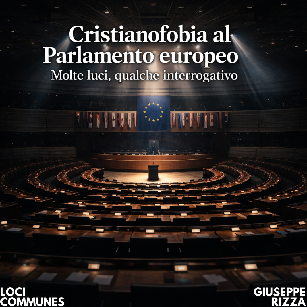 Cristianofobia al Parlamento Europeo. Molte luci, qualche interrogativo