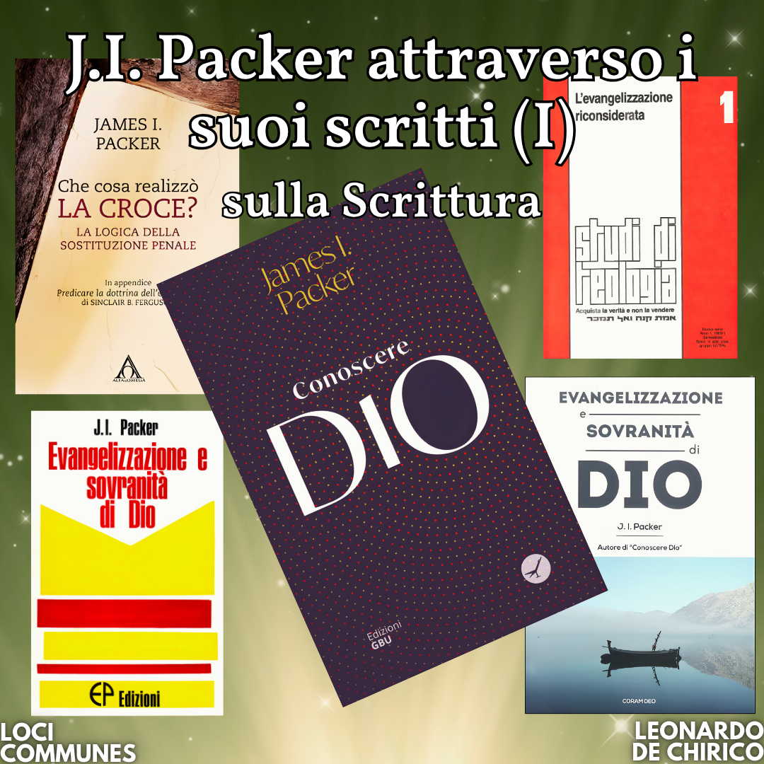 J.I. Packer attraverso i suoi scritti (I): sulla Scrittura