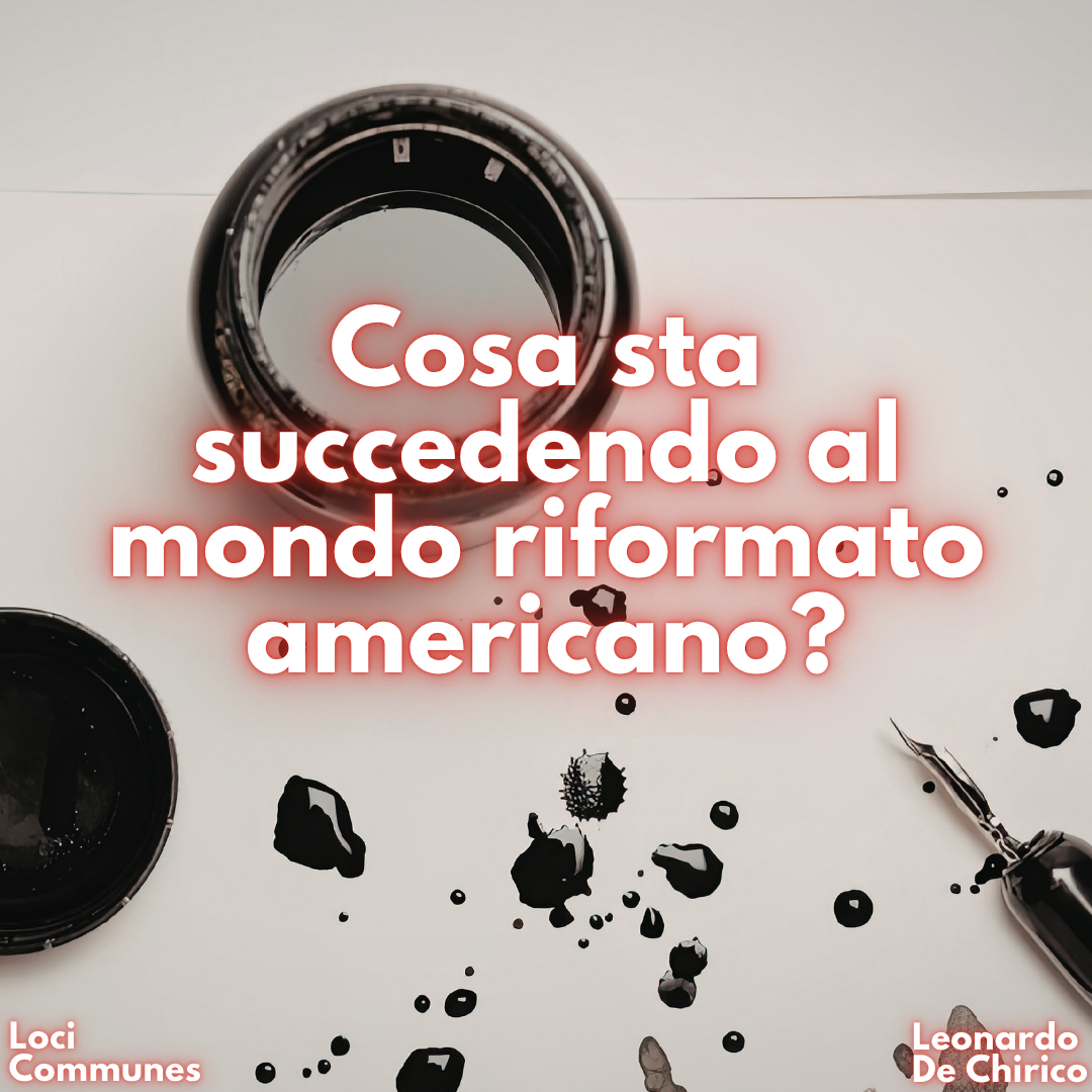 Cosa sta succedendo al mondo riformato americano?
