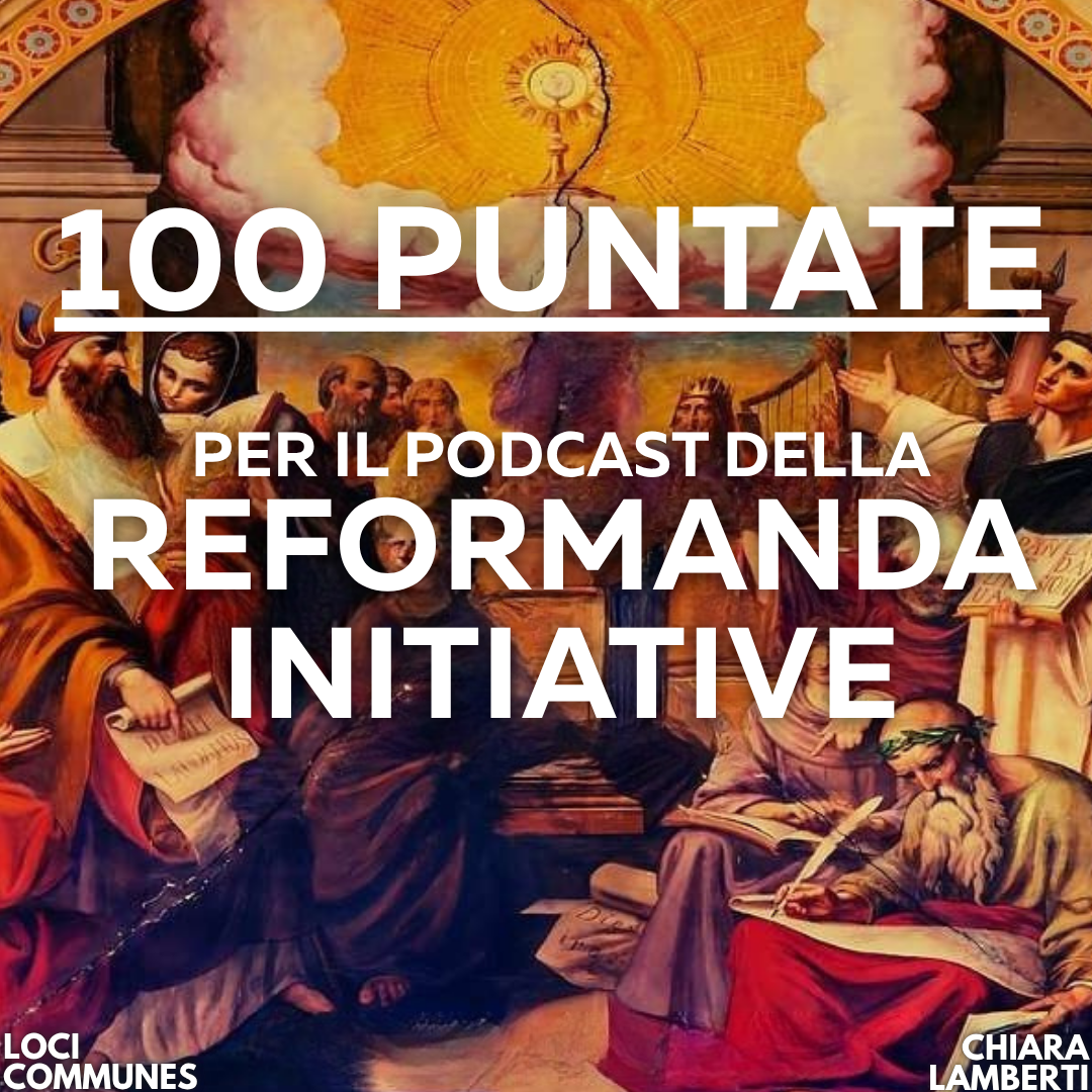 100 puntate per il podcast della Reformanda Initiative!