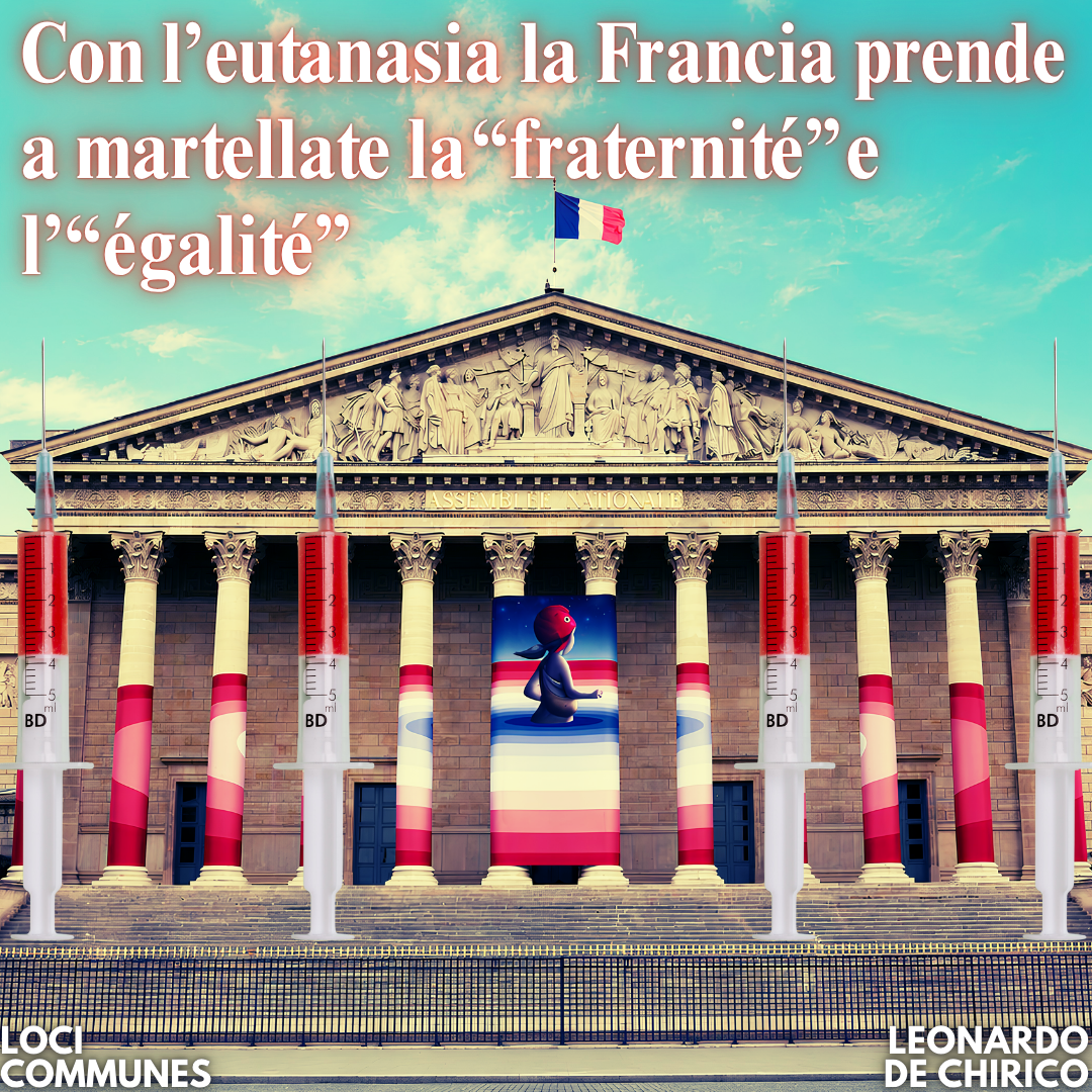 Con l’eutanasia la Francia prende a martellate la “fraternité” e l’“égalité”