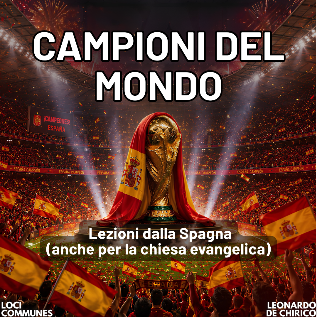 Campioni del mondo. Lezioni dalla Spagna (anche per la chiesa evangelica)