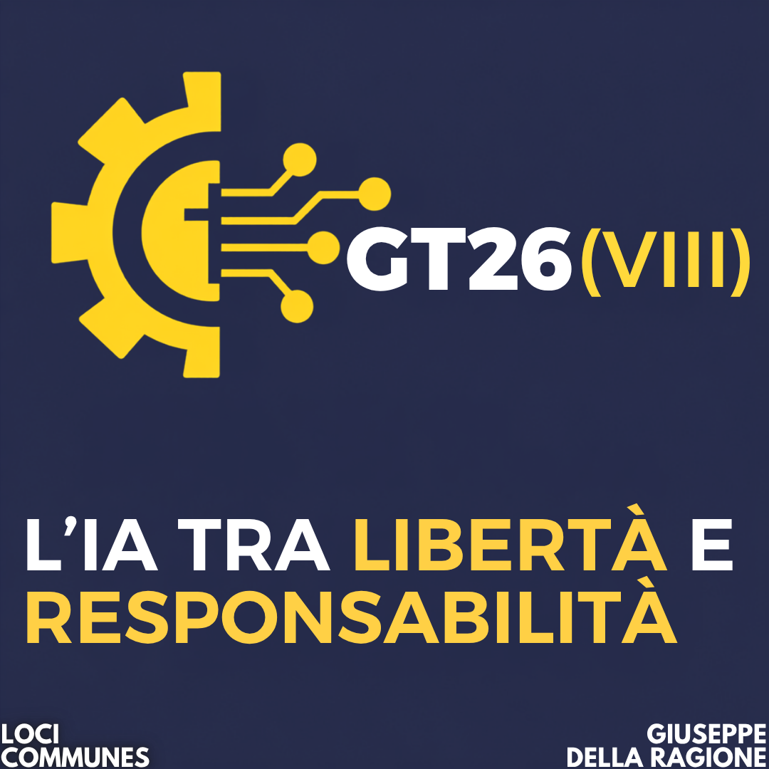 GT 2026 (VII). L’IA tra libertà e responsabilità 