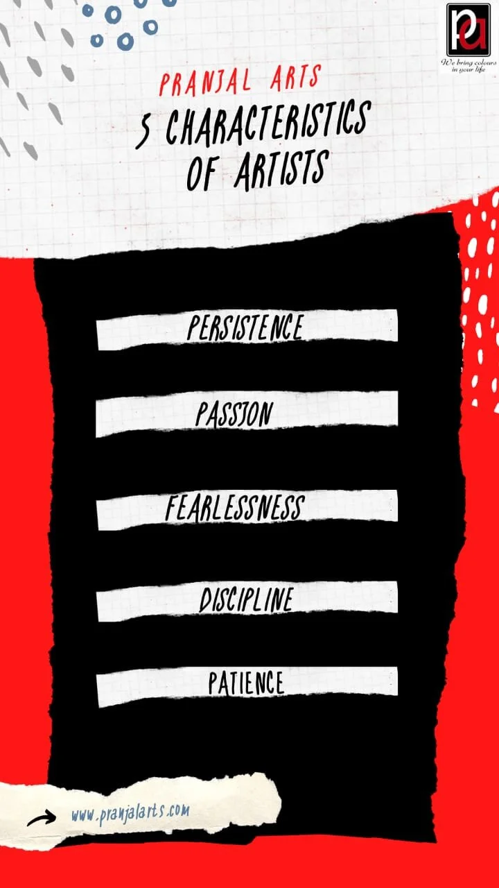 5 CHARACTERISTICS OF ARTISTS — Pranjal Arts