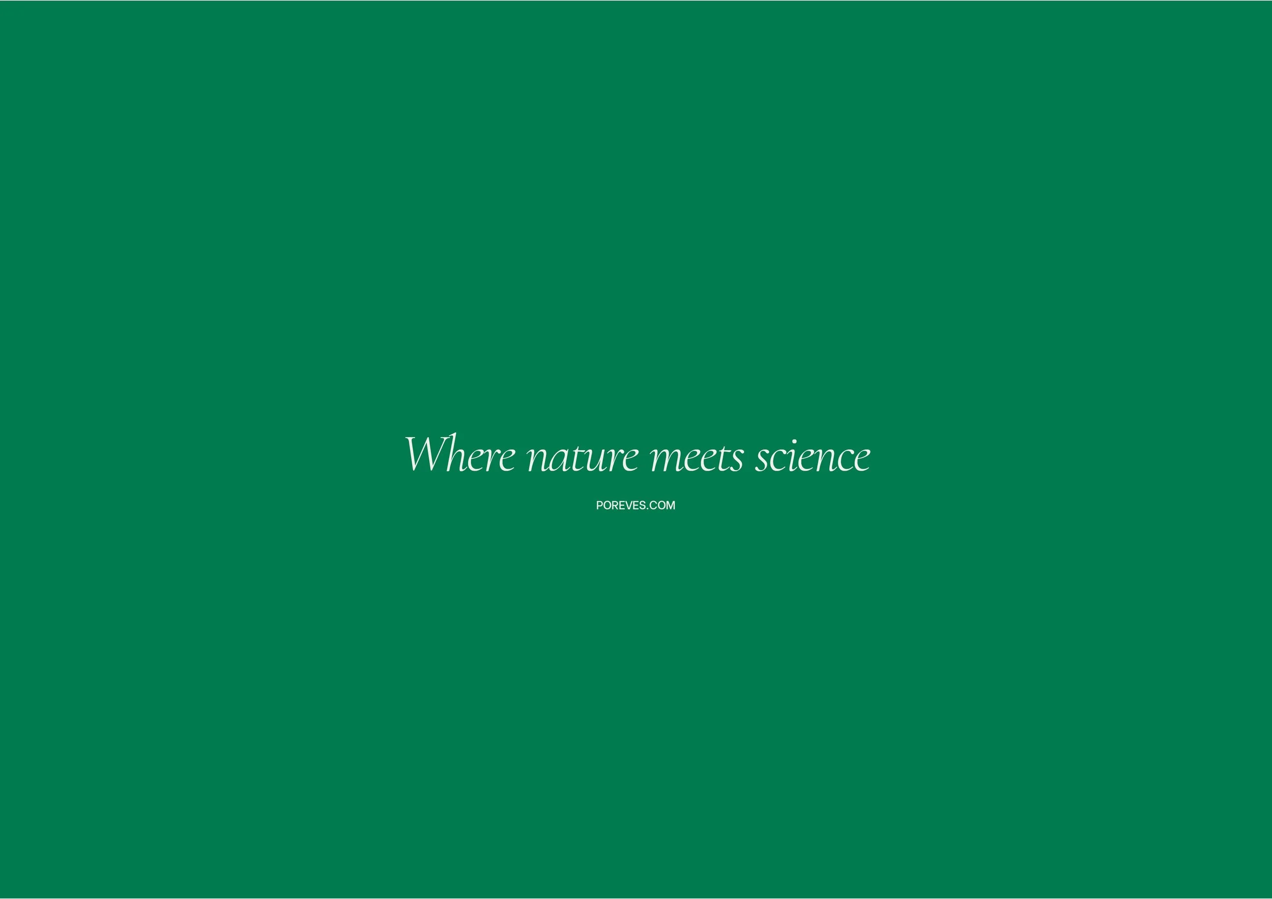 Fond vert avec du texte blanc indiquant « Where nature meets science » et « POREVES.COM ».