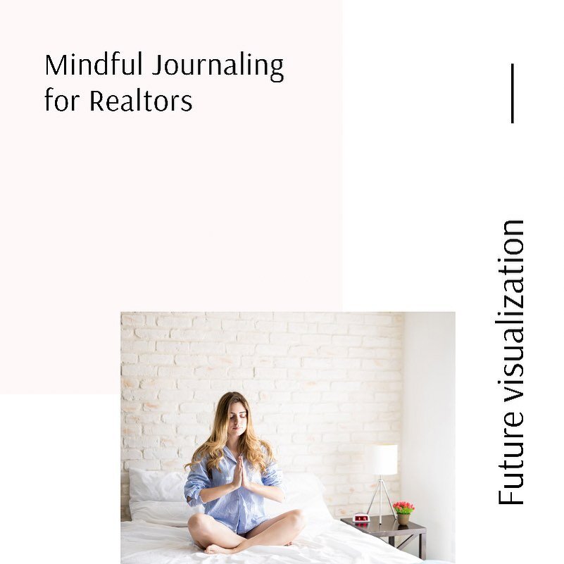 Future Visualization 
Journaling Prompts for Realtors 

Do this journaling practice a few times a week to shift your mindset = shift your actions = get better results (make more money, save time, life your best life) 

The only rule: write in first p