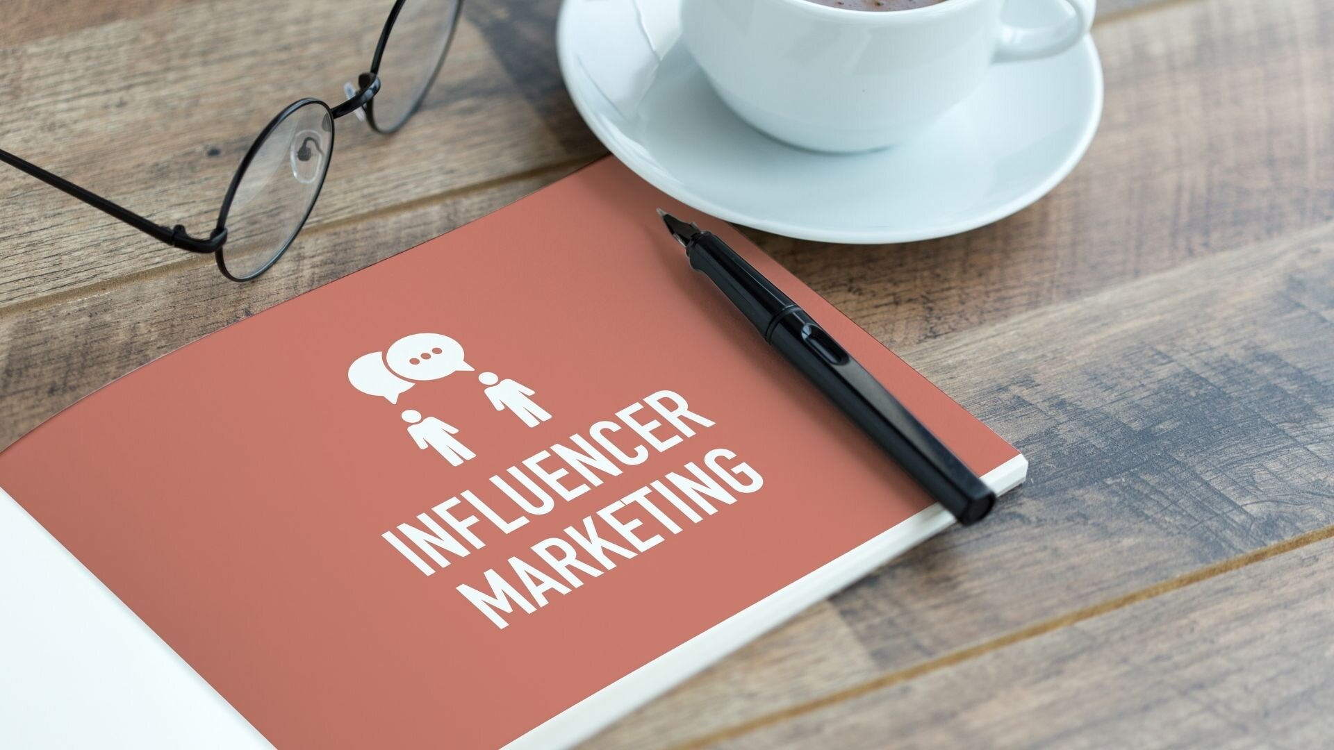 What is influencer marketing: How to develop your Influencer Marketing Strategy