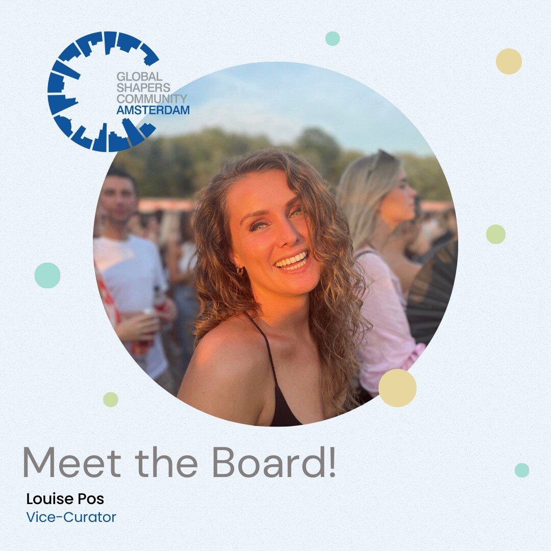 New Board Introduction! 🌍🌱
Lets continue to introduce you to our new board who will be leading the Amsterdam Global Shapers hub in the coming year.
Secondly, Louise Pos, our new Vice-Curator! This will be Louise's second year as a Global Shaper, fo