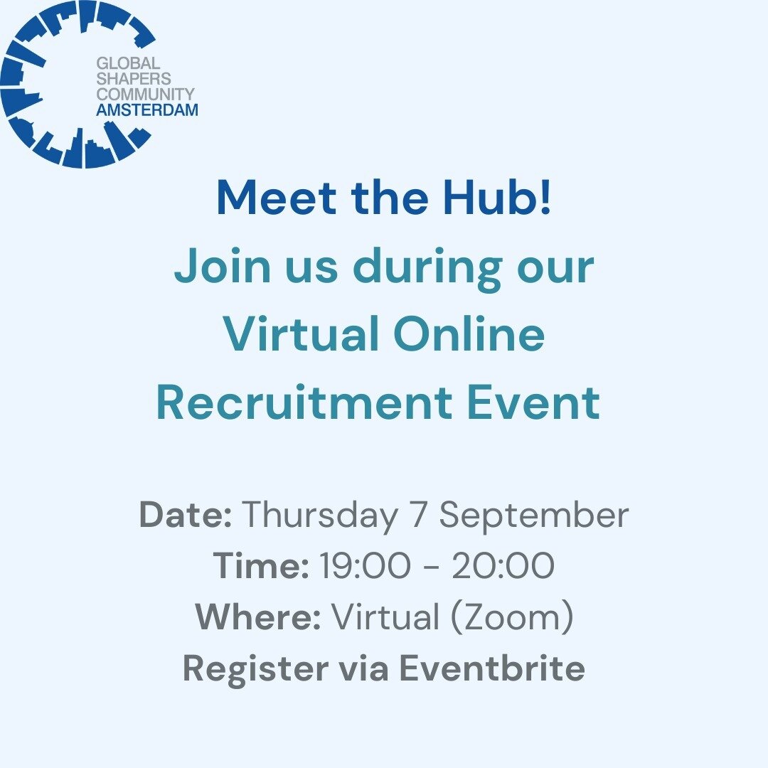 Interested in applying to become a Global Shaper with the Amsterdam Hub?
Would you like to find out more about who we are and what we do?
Do you have any questions you would like to ask before applying?

Join us during our virtual Recruitment Event a